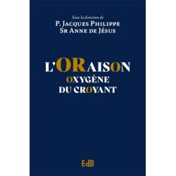 L'oraison oxygène du croyant