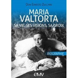 Maria Valtorta - Sa vie,...