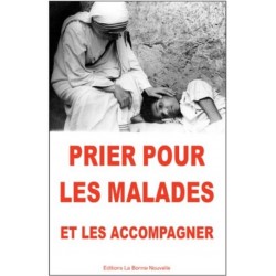 Prier pour les malades et...