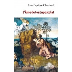 L'âme de tout apostolat -...