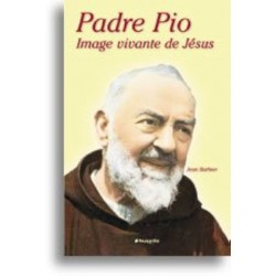 Padre Pio - Image vivant de...
