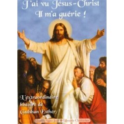 J'ai vu Jésus-Christ, il...