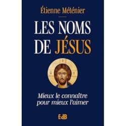Les noms de Jésus - Mieux...