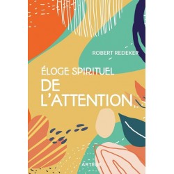 Eloge spirituel de l'attention