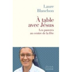 A table avec Jésus - Les...