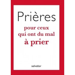 Prières pour ceux qui ont...